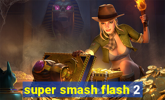 super smash flash 2